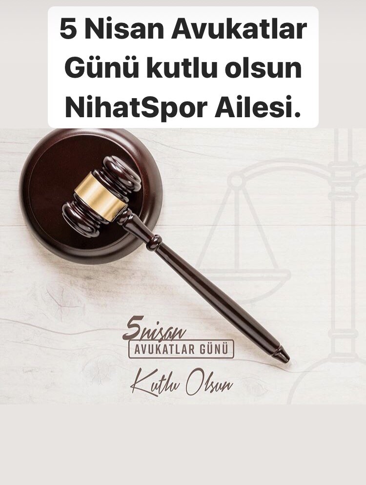 5 Nisan Avukatlar Günü kutlu olsun.   NihatSpor Ailesi..