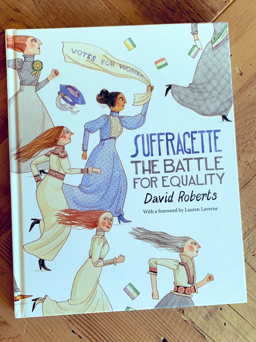  #ActualFactuals  #BookOfTheDay Day 8 - SUFFRAGETTE: The Battle for Equality - a slice of history from the genius that is David Roberts. Can see why this was on the Kate Greenaway shortlist for 2019 - it’s beyond beautiful!  @TwoHootsBooks