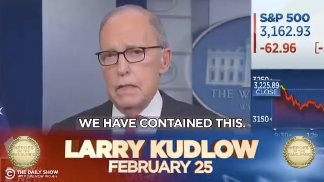 Kudlow: We contained this. Trump: take  #Hydroxychloroquine !  So what if it may stop your heart - what have you got to lose! 