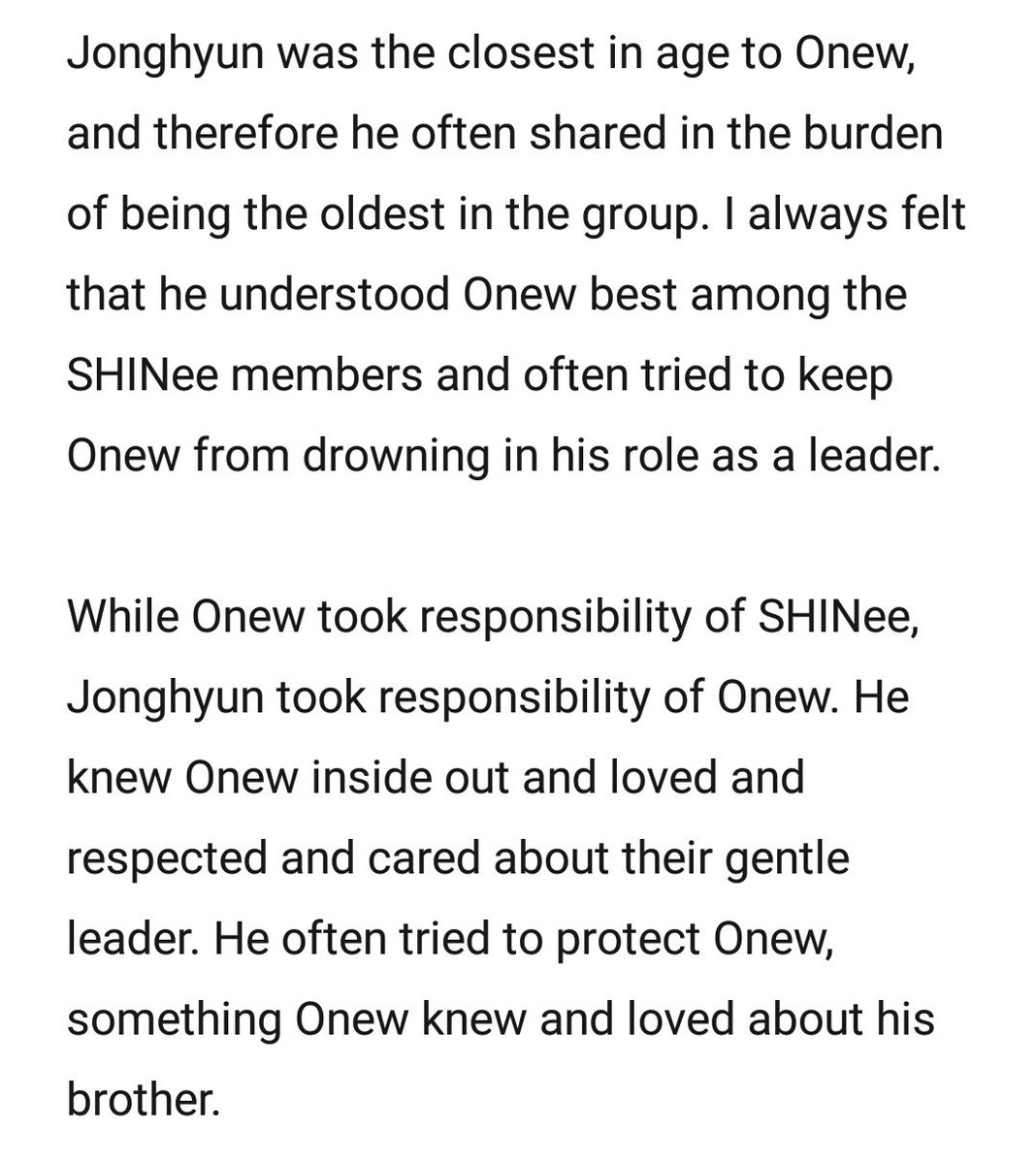 “Onew hyung’s heart is very fragile. If you want to bully someone, bully me instead.” –Kim Jonghyun.