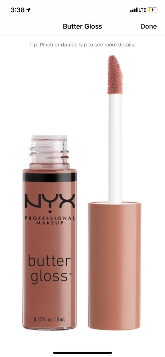 Lip gloss: NYX butter glosses. I will die on this hill. The best lipgloss for $5. Currently features 23 shades. From nudes to brights. Pictured are my favorite colors: Éclair, Tiramisu and Praline.