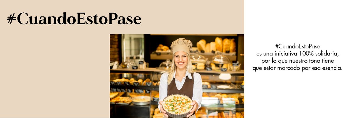 #CuandoEstoPase es una iniciativa 100% solidaria,
por lo que nuestro tono tiene que estar marcado
por esa esencia.
