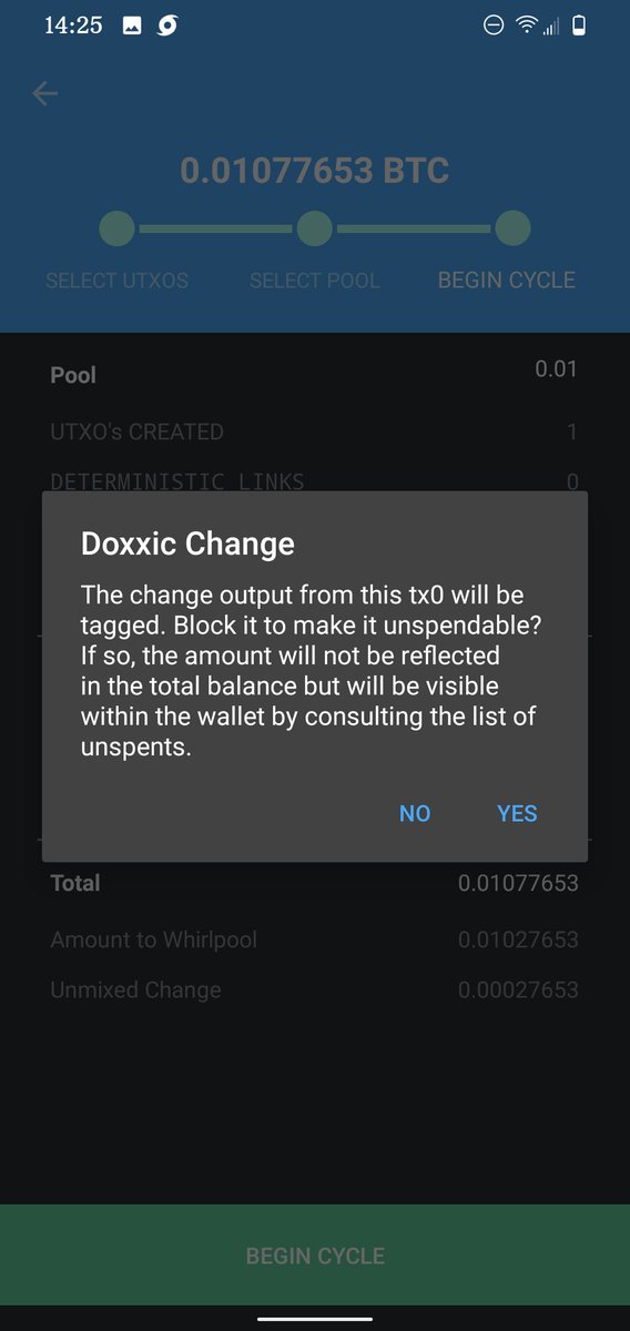 5/11 You'll get a warning about Toxic Change, this is important. Your outputs will all be an even 0.01 BTC. If you Whirlpooled 0.029 BTC you have to choose what to do with the 0.009 in change. Make it un-spendable to protect your privacy or spendable to dox yourself.