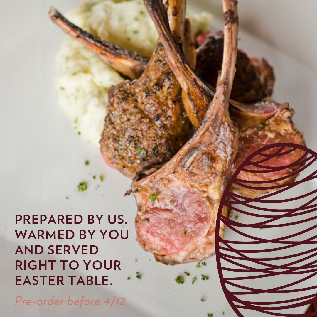 Celebrate Easter with Sullivan’s &amp; enjoy a 3-course, family Easter meal, prepared by us ahead of time and ready for you to warm &amp; serve at home. Serves 4-5 people, $175, with a choice of entree, two sides, and dessert. Pre-order at order.sullivanssteakhouse.com for delivery or pickup.