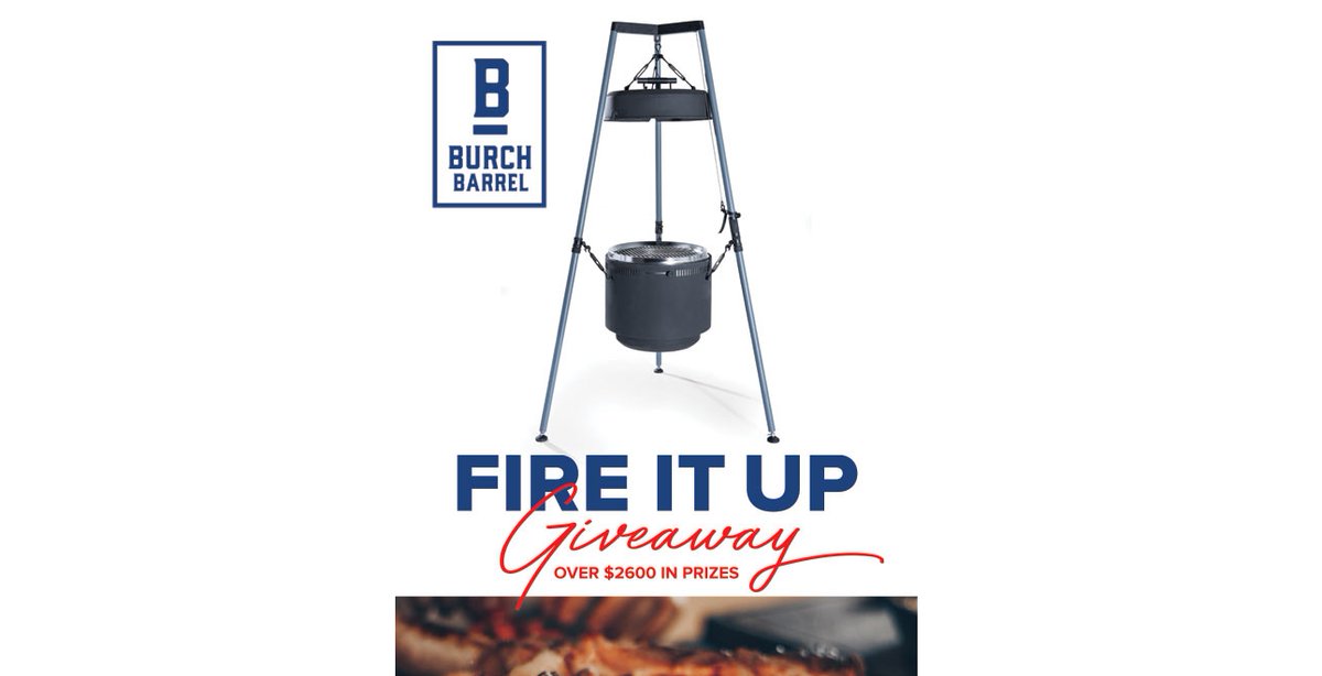 SweepsAdvantage's tweet photo. BurchBarrel Fire It Up Sweepstakes  - $2600 in Prizes! 👉https://t.co/8zkZPQxVWR https://t.co/oDhCm2HAXL