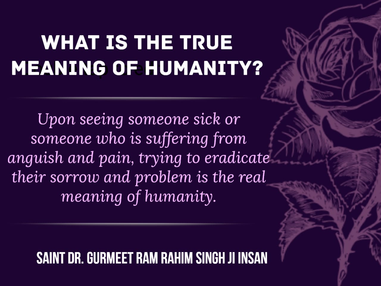 ਮਨਦ ਪ ਸ ਘ Lifelessons Derasachasauda Gurmeetramrahim What Is The True Meaning Of Humanity Upon Seeing Someone Sick Or Someone Who Is Suffering From Anguish And Pain Trying To Eradicate Their Sorrow