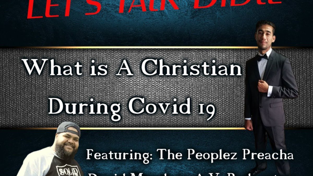 New upload - "Lets Talk Bible What Is  A Christian During Covid 19"

Watch Now: youtu.be/PD2i-QiG7cU