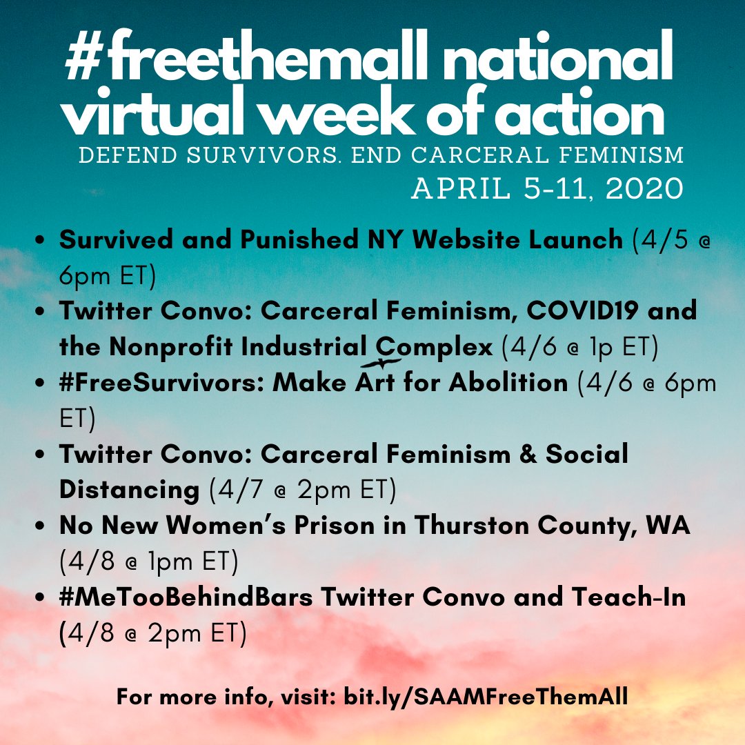 Survived and Punished NY Website Launch (4/5 @ 6pm ET) Twitter Convo: Carceral Feminism, COVID19 and the Nonprofit Industrial Complex (4/6 @ 1p ET) #FreeSurvivors: Make Art for Abolition (4/6 @ 6pm ET) Twitter Convo: Carceral Feminism & Social Distancing (4/7 @ 2pm ET) No New Women’s Prison in Thurston County, WA (4/8 @ 1pm ET) #MeTooBehindBars Twitter Convo and Teach-In (4/8 @ 2pm ET)