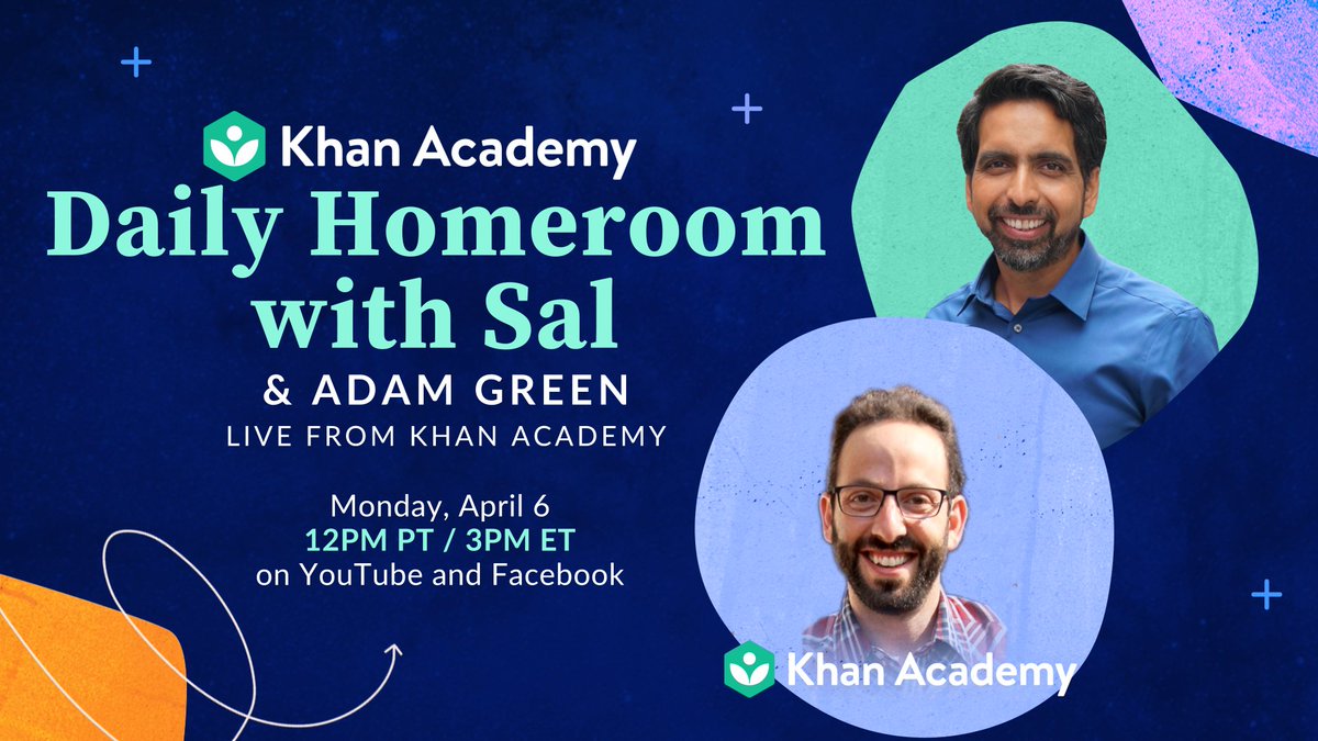 Daily homeroom with Sal and Adam Green. Live from Khan Academy. Thursday at 12:00 p.m. P.T. / 3 p.m. E.T. on Youtube and Facebook.
