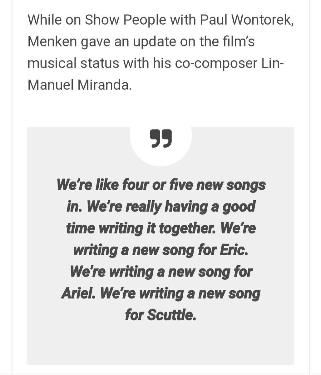 In October 2019, Alan Menken mentioned that he and Lin-Manuel Miranda were four or five songs deep, and that they were writing a new song for Eric, Ariel, and Scuttle.Then in November Lin-Manuel Miranda tweeted about writing a song for Triton. https://twitter.com/Lin_Manuel/status/1191760316679573509?s=19