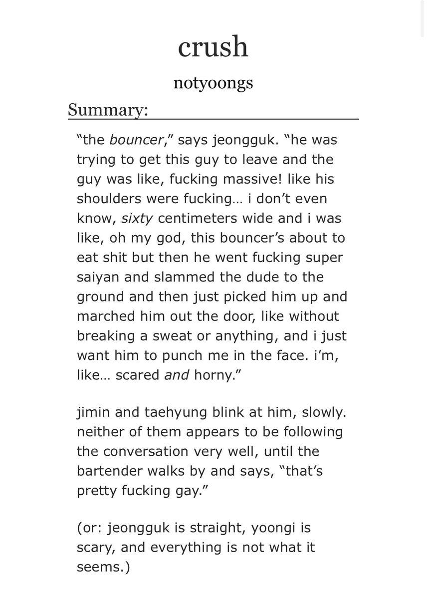crush- yoonkook- bar au idk??- yoongi is jk’s gay awakening and thats all im living for- koo is going to get diabetes at this rate but its all worth it at the end <333- YOONGIS LOVE FOR HAND HOLDING IN THIS FIC IS LOWKEY BUT MAKES THE FIC SO WHOLESOME https://archiveofourown.org/works/19376287 