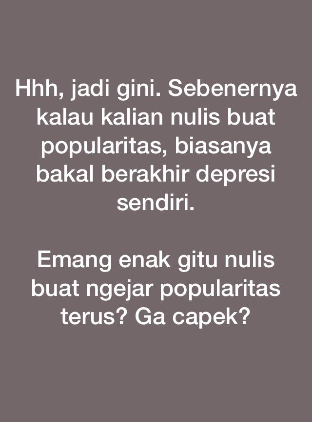 Sambatan temen di swnya tentang kepenulisan. Ini ada tips dan bbrp hal yg bisa membantu kalian jg. Oiya, mungkin ada bbrp yg bakal 'tertampar' juga sama omongan dia.Btw, aku udh ijin sama orgnya dan dibolehin. Terus jg bakal ada tambahan dariku[A THREAD]