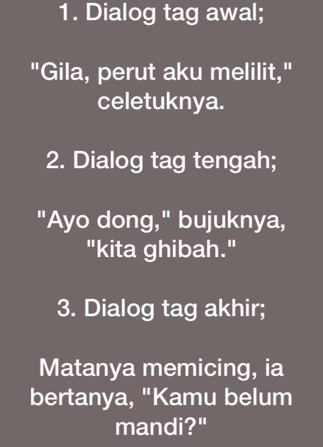 Masih banyak juga kesalahan dlm dialog tag. Aku pribadi masih menganggap hal ini wajar krn emg agak susah jg dialog tag tuh