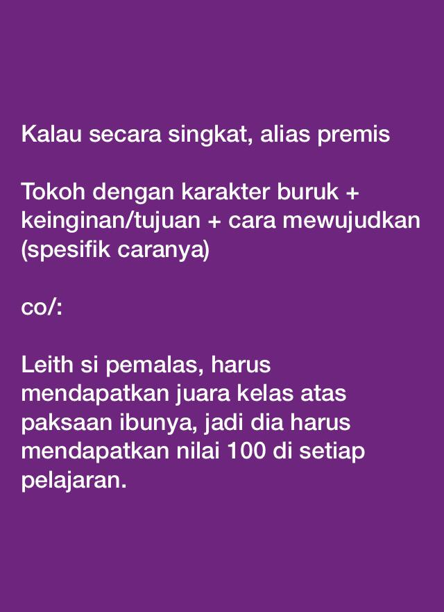 Ini tips sblm bikin cerita. Menurutku sih ini cukup membantu juga buat nentuin konflik atau yg lainnya