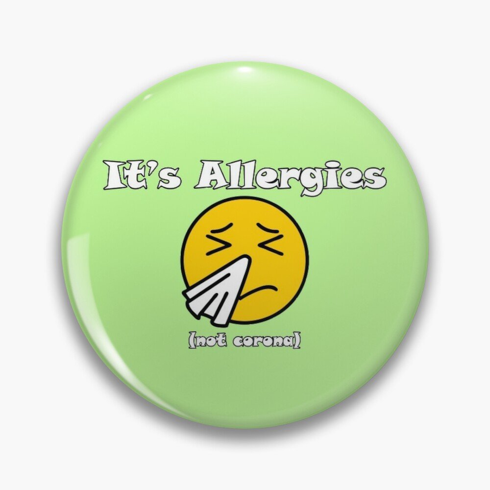 RipRock81's tweet photo. It's Allergies (DAMN IT) not the #coronavirus. Available in shirts, stickers, hoodies, buttons, and much more. 
https://t.co/Z97RmrtqAr
#Covid_19 #COVIDIOTS #COVID19Pandemic #allergies #allergyseason https://t.co/pbIxO8QeUC