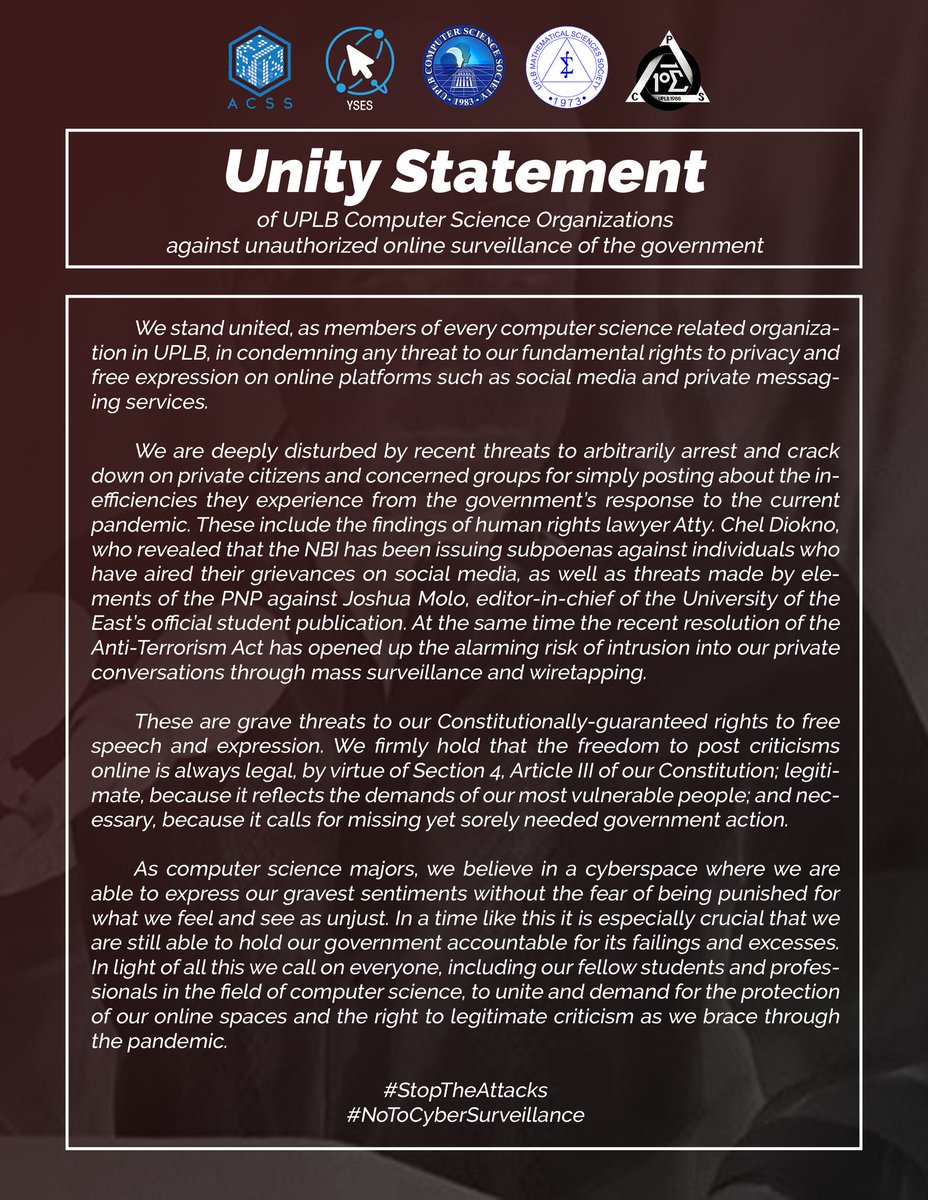 UPLBUSC's tweet image. UNITY STATEMENT OF UPLB COMPUTER COMPUTER SCIENCE ORGANIZATIONS AGAINST UNAUTHORIZED ONLINE SURVEILLANCE OF THE GOVERNMENT

#StopTheAttacks
#NoToCyberSurveillance

Link to Full Statement:

facebook.com/35862783418017…