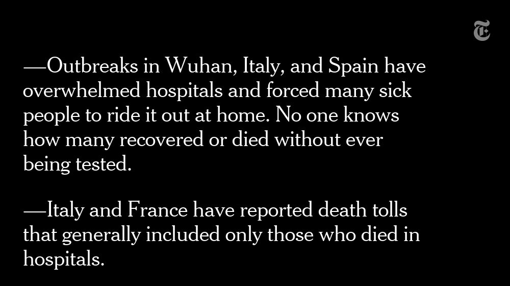 Similarly, you may have seen assertions that Italy and Spain have high mortality rates, Germany's is low, and China's is in between. But counting the dead is as flawed and inconsistent as counting the infected.  http://nyti.ms/34cqjK9 