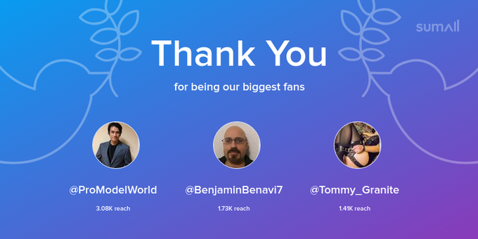 Our biggest fans this week: ProModelWorld, BenjaminBenavi7, Tommy_Granite. Thank you! via https://t.co/4Zd6Me12zB