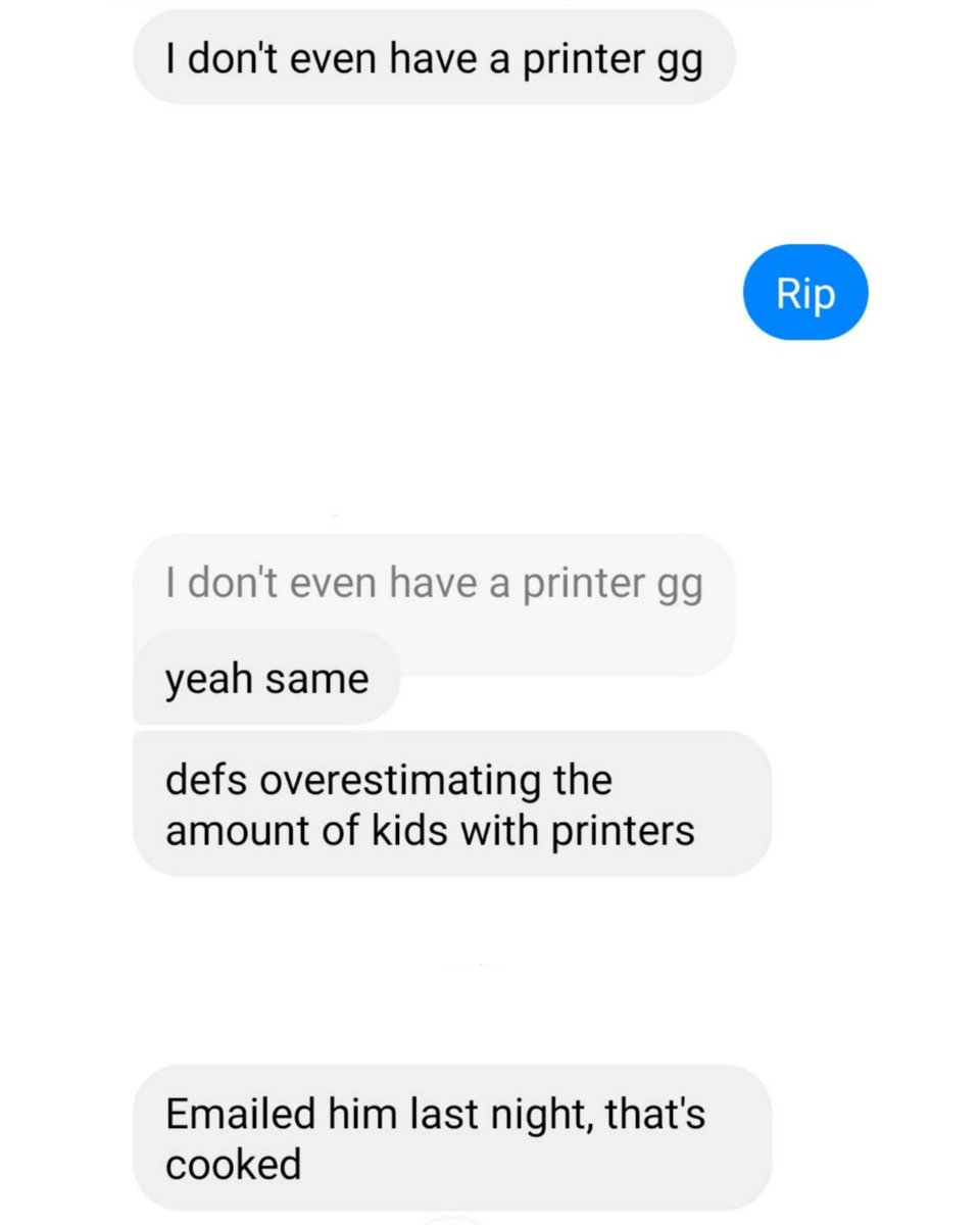 This is a conversation between my friends and I from last night when we were taking about our "online" exam where we need to have a printer.⁣⁣rip = rest in peace (R.I.P). It can be used to refer to a plan falling through and here I'm using this slang term to say "that sucks".