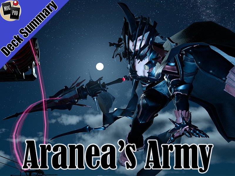 MogPodGaming's tweet photo. Ending the Deck Summaries Early! This is the last one and I hope that you guys found this helpful! Much more to come from MogPod Gaming!

Deck Summary Opus XI #14-Aranea's Army
#FFTCG #FinalFantasy #MogPod #DeckSummary
See the Decklist and more here: https://t.co/fXt1bSoUO1 https://t.co/JpaOxVzTqm