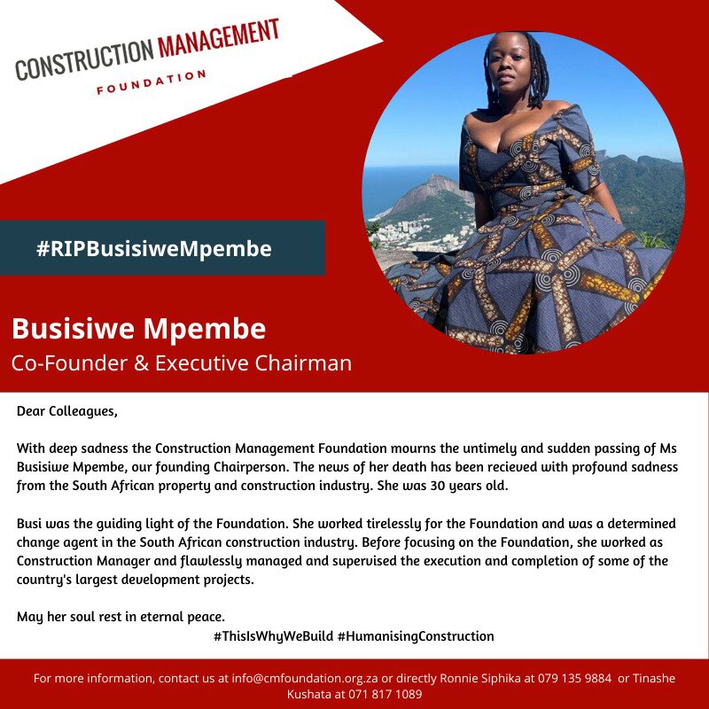 Our condolences to <a href="/cmfoundationzar/">Construction Management Foundation</a> for the loss of your executive chair. The entire continent Construction management family has indeed losed a crusader. Ms.Busisiwe contributed to our CM profession growth here by writing in our magazine; Building today <a href="/BuildingToday1/">Building Today</a> . Go well