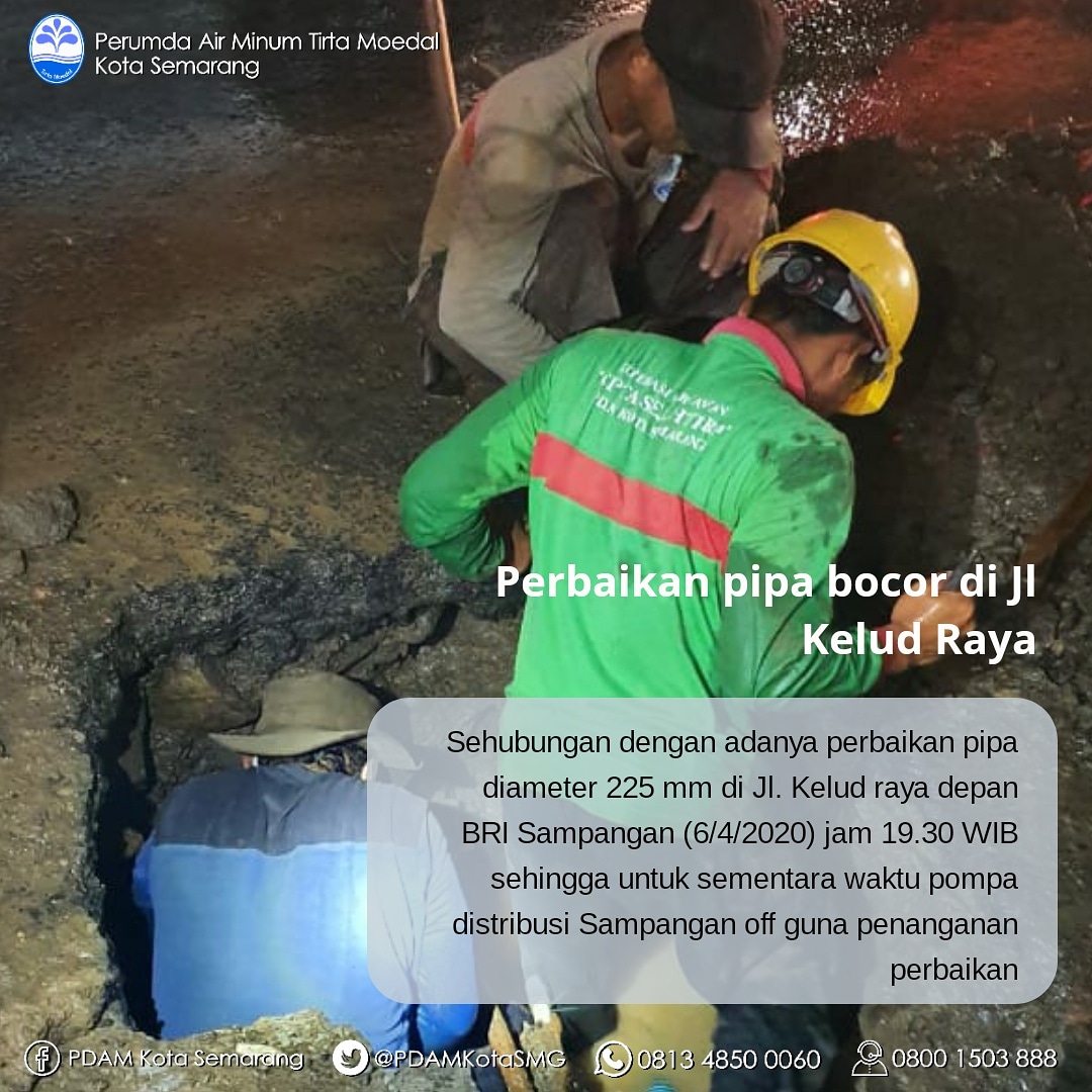 Perbaikan pipa diameter 225 mm di jl. Kelud raya depan BRI Sampangan ( 6/4/2020) jam 19.30 WIB

wilayah terdampak gangguan meliputi : jl. Kelud Raya, Tumpang, Sampangan, Menoreh, Lamongan, Bendan, Gunung Talang, Dewi Sartika, Kradenan, Trangkil, Dan sekitarnya