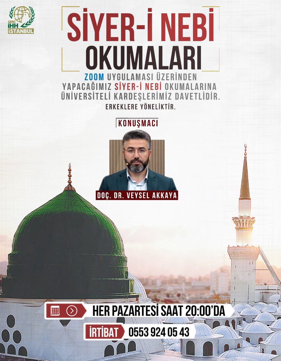 Doç. Dr. Veysel Akkaya'nın katılımıyla, Zoom uygulaması üzerinden yapacağımız Siyer-i Nebi Okumaları'na üniversiteli kardeşlerimiz davetlidir. 📓

Not: Programımız erkeklere yöneliktir.

📅 Her Pazartesi
⏰ 20.00
☎️ İrtibat: 0553 924 05 43