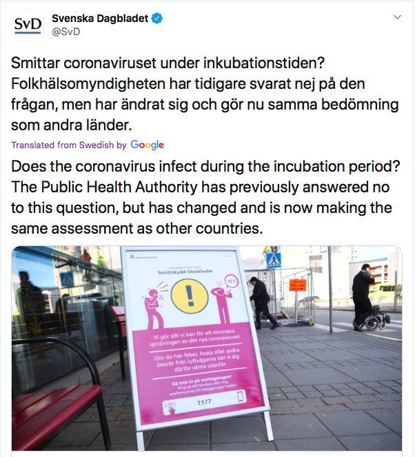 Until April 3rd the Swedish gov. claimed that Covid-19 was NOT contagious during the incubation period, that they were only contagious once they showed symptoms. Of course it is contagious before symptoms appear.You'll need this: https://translate.google.com 