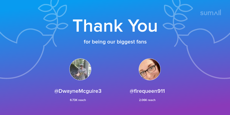 Our biggest fans this week: DwayneMcguire3, firequeen911. Thank you! via sumall.com/thankyou?utm_s…