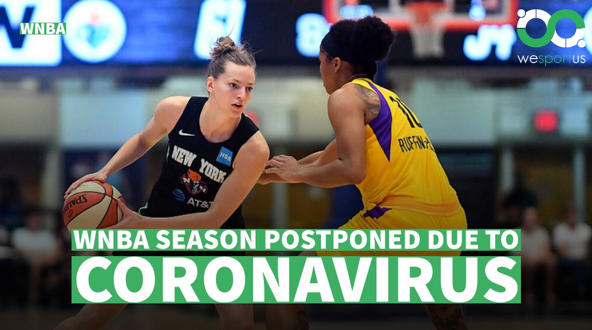 WeSportUs's tweet photo. The #WNBA season will not start on May 15 as planned. Due to the #Coronavirus epidemic that is affecting most of the world, especially the United States, the North American league announced this Friday, in a press release, the postponement of the women's championship season. https://t.co/syhjNTUlfs