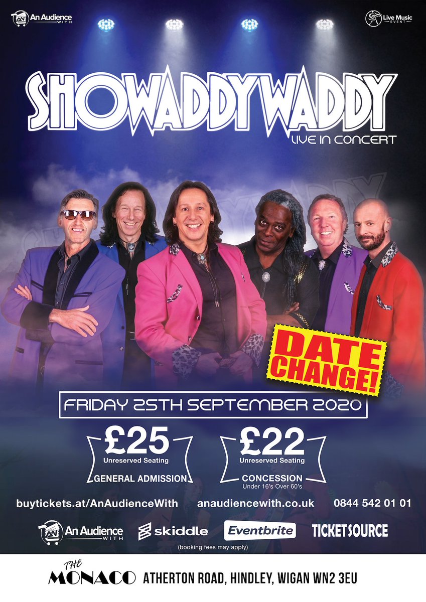 * * * DATE CHANGE * * *

<a href="/ShowaddywaddyUK/">Showaddywaddy</a>  have postponed the event scheduled at <a href="/TheMonacoWigan/">The Monaco, Hindley</a> on Fri 22nd May. The band will now perform at The Monaco on Friday 25th Sept 2020.

All existing tickets will be valid and upheld for a new date. We apologise for any inconvenience.