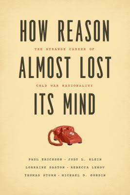 Our 22nd book is PAUL ERICKSON,  @judylklein, LORRAINE DASTON, REBECCA LEMOV, THOMAS STURM, AND  @GordinMichael's “How Reason Almost Lost Its Mind: The strange career of Cold War rationality” https://www.press.uchicago.edu/ucp/books/book/chicago/H/bo16160491.html #QuarentineLife  #Books  #ReadingList