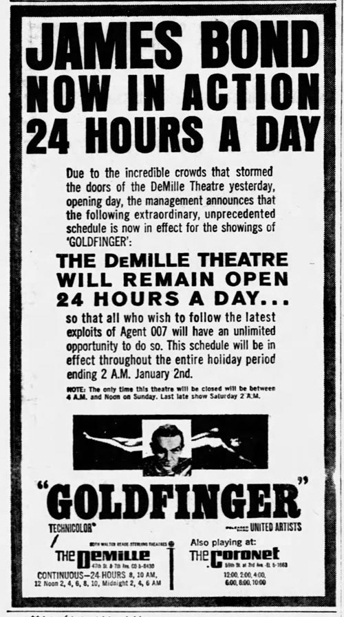 3) In New York City, Goldfinger was shown 24 hours a days during its opening week (New York Daily News, December 23, 1964)  #vintagead