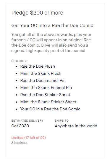 Also, the $200 tier is so fun. You can get your OC or fursona in Rae the Doe. Imagine- being the animal on an excruciating pun. Dreams CAN come true, folks.