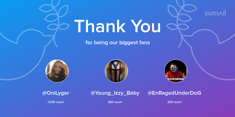 Our biggest fans this week: OniLyger, Young_Izzy_Baby, EnRagedUnderDoG. Thank you! via sumall.com/thankyou?utm_s…