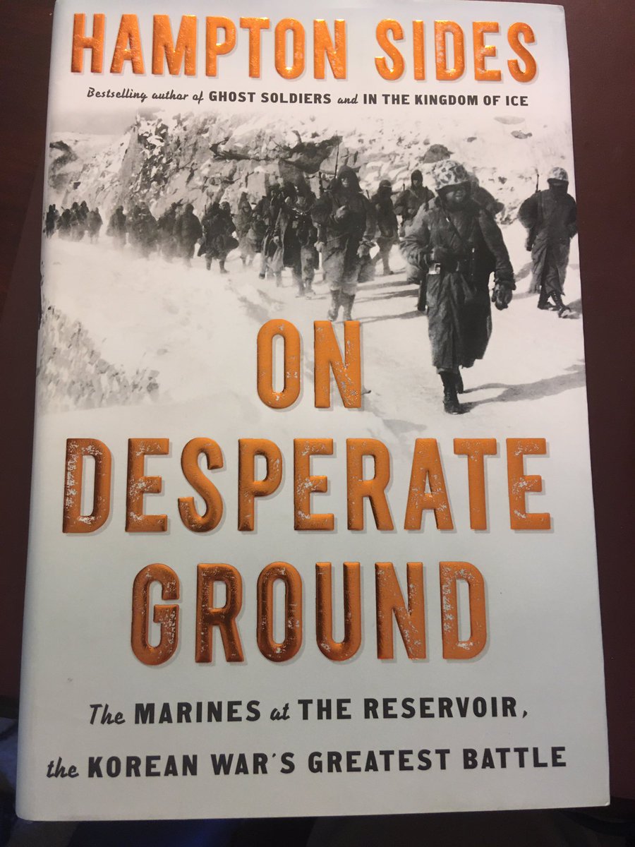 Suggestion for April 6 ... On Desperate Ground: The Marines at the Reservoir, the Korean War’s Greatest Battle (2018) by Hampton Sides.