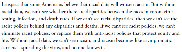 On some level of govt, we need these numbers to be reported. It's understood that these data may not provide a complete epi picture right now, but it goes deeper than that.The words of  @DrIbram in  @TheAtlantic state this well:  https://www.theatlantic.com/ideas/archive/2020/04/stop-looking-away-race-covid-19-victims/609250/ /6