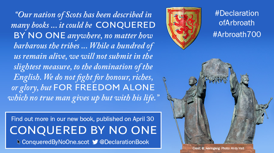 DeclarationBook's tweet photo. #ForFreedomAlone are the most famous words in the #DeclarationofArbroath. But there are other strong lines, too, including #ConqueredByNoOne, which gives us the title of our new book, due out in late April https://t.co/eeNyJ4sBs2 https://t.co/UV5LQVhsEf