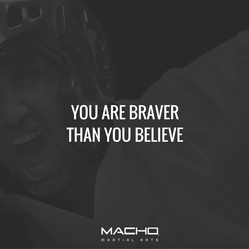 You are braver than you believe. 💪
.
.
.
.
.
 #MotivationMonday #Motivation #Inspiration  #MartialArts #machomartialarts #machosparring
