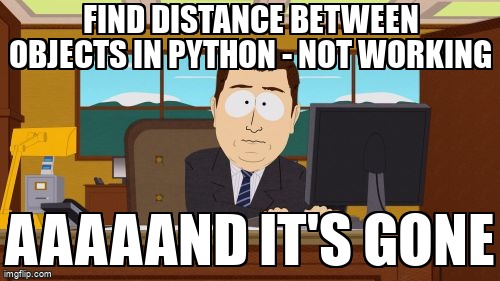 overflow_meme's tweet image. Find distance between objects in python - Not working stackoverflow.com/questions/6104… #python #collisiondetection #pygame