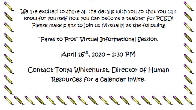 Are you a PCSD Paraprofessional? PCSD and St. Leo have partnered to provide ‘Paras to Pros’.

Please make plans to join us at the following “Paras to Pros” Virtual Informational Session April 16, 2020–2:30 PM

Contact Tonya Whitehurst, Director of HR for a calendar invite.