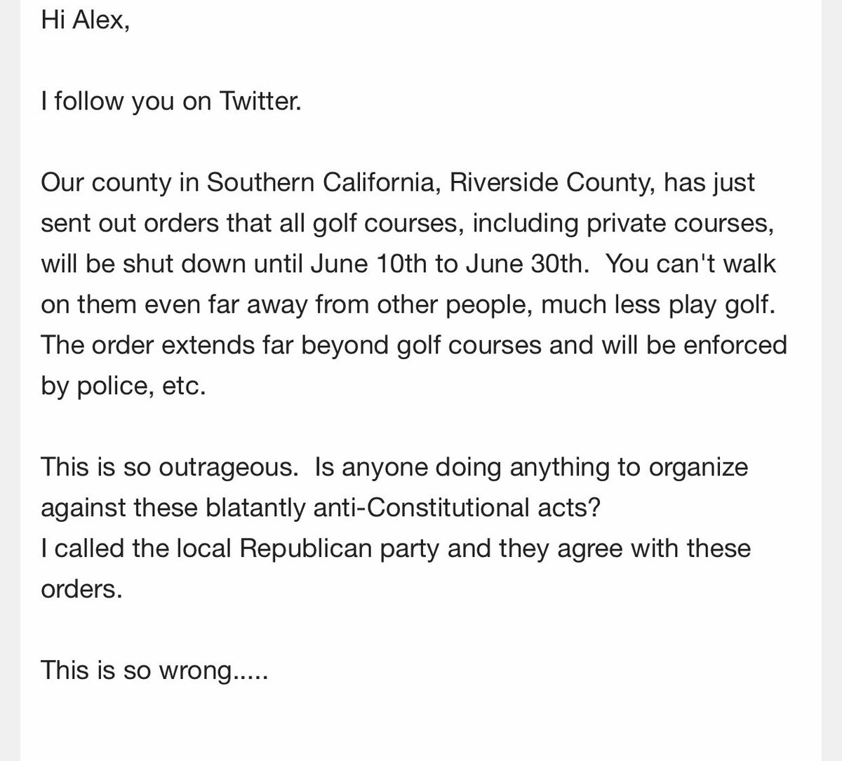 AlexBerenson's tweet photo. At first this might seem funny - rich folks don’t get to golf! It’s not. There is ~ZERO evidence these outdoor activities spread the virus. Thus for essentially no reason, the gov’t is destroying businesses and banning private activities. First they came for the golfers... https://t.co/VLVbcSUAty