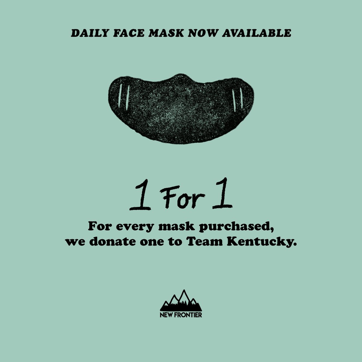 NewFrontierShop's tweet photo. 1 for 1🤝 Our new mission and patriotic duty is now to help flatten the curve of the COVID-19. Daily Face Mask, now available at https://t.co/jqXi2QB9iL #TeamKentucky 🇺🇸 https://t.co/5m6Hcv2tzG