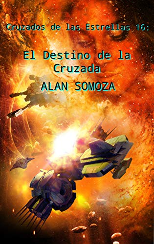AlanSomoza's tweet photo. El #destino de la #humanidad está sellado. Comienza la batalla final de la #saga de #cienciaficcion #espacial en #español más exitosa de los últimos tiempos. #descubre el #final de la Cruzada en https://t.co/T3384Mgi8V #España #Mexico https://t.co/xVpc7GAH9f