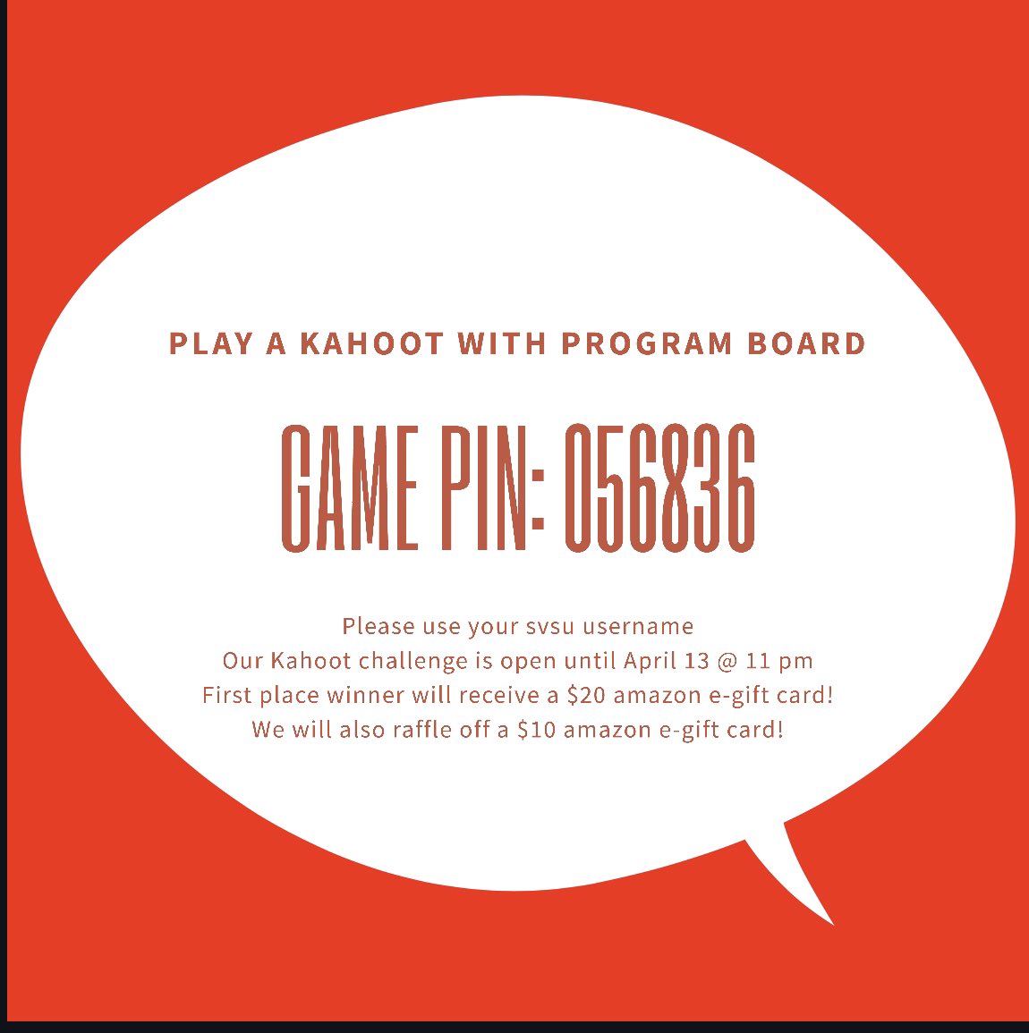 SVSUProgBoard's tweet photo. Bored? Come do a Kahoot with us! It will be open through April 13th at 11 pm. Please use your SVSU username to participate. 1st place will win a $20 amazon e-gift card and another participant will be drawn to receive a $10 amazon e-gift card! Use the game pin above to get started https://t.co/pycM0Lac6B