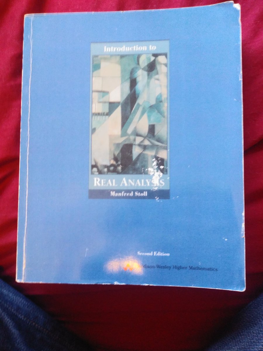 ok want to do something novel we have a truly ridiculous # of textbooks so it shouldn't be hard to find something novel that I miiiight be able to understand no idea what real analysis is so let's do that