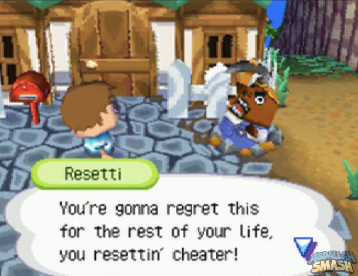 people who get mad when people say time traveling in animal crossing is cheating clearly never met resetti