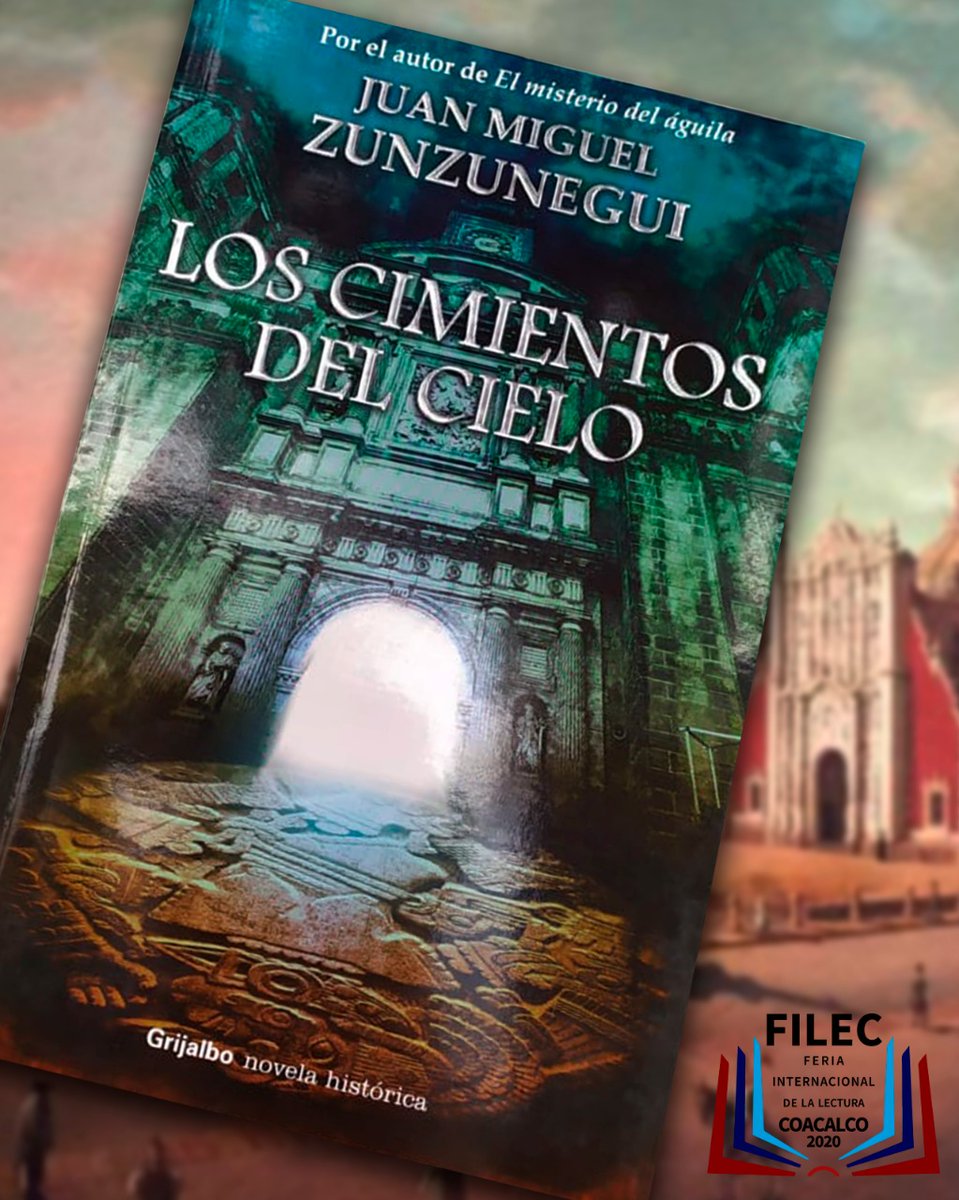 FILEC21's tweet photo. #JuanMiguelZunzunegui nos regala una historia extraordinaria, en tres siglos de edificación de un inmueble icónico del hemisferio occidental: la Catedral de México. A través de un enramado de fe, genealogías y poder. 
#FILECoacalco @GrijalboMexico #CoacalcoLee https://t.co/aMZ4KaLLTC