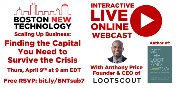 LootScout's tweet photo. Join @BostonNewTech for Scaling Up #Business:
Finding the Capital You Need to Survive the Crisis #SUB7
Free interactive live #online #webcast w/Anthony Price, Founder &amp; CEO of @LootScout!
https://t.co/1PiCGNMHEB
Thurs 4/9 9 am EDT
#Boston #MA #SUB7 #webinar #COVID19freebie https://t.co/fHKqmhFFHm