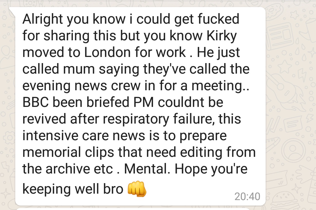 Just been sent this by my brother and it looks like Boris is already gone. This is insane. (Kirky works for BBC London. Loves our mum, wouldn't lie to her and doesn't play pranks.)  #Covid_19  #BorisJohnson